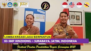 SD SMP Xinzhong - Surabaya, Jatim, Indonesia| Festival Pantun Pendidikan Negeri Serumpun 2021