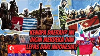 Beberapa Daerah Yang Ingin Merdeka Dan Memisahkan Diri Dari Indonesia