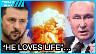 Zelenskyy on Putin's new nuclear threats: If he loves life,he has to be afraid to use nuclear weapon