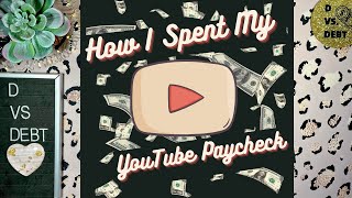 Money Moves: how I spent my YouTube paycheck