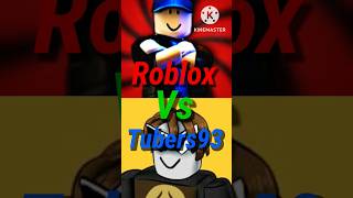 Roblox Vs Tubers93 (Roblox Debate) #roblox #debate #tubers93 #tiktok #youtube #shorts