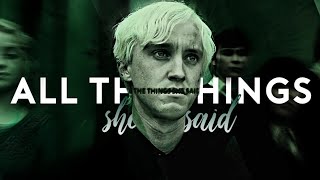 Draco Malfoy || All The Things She Said