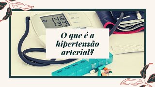 O que é a hipertensão arterial