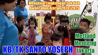 | MENGENAL LINGKUNGAN SEKOLAH | Awal Tahun Ajaran 2024/2025 | KB/TK Santo Yoseph Jakarta Timur |