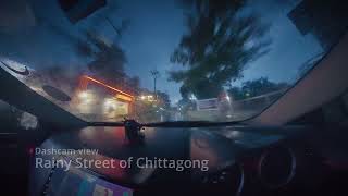 Rainy Street of Chittagong (Dashcam view)