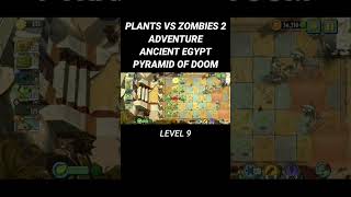 PLANTS S ZOMBIES 2 ANCIENT EGYPT - PYRAMID OF DOOM LEVEL 9