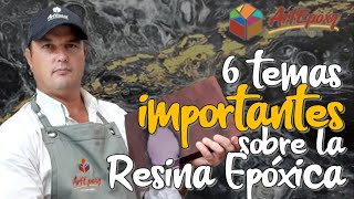 6 Temas IMPORTANTES sobre la Resina Epóxica. Introducción a la Resina Epóxica- ArtEpoxy