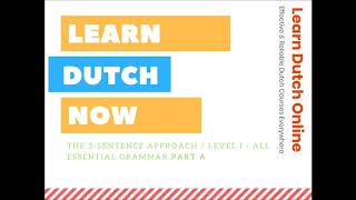 Learn Dutch Now - the 3 Sentence Approach PREVIEW -  Online Dutch Course - Level I Part A