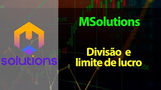 Msolutions  - Divisão e limite de lucro