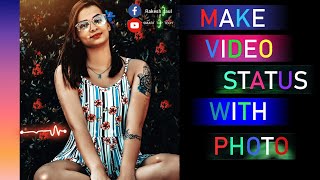 📱How To Make Video Status 🔥With Photo And Music 🎧 || How To create Video Status For Free In Mobile 🔥