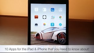 iPad & iPhone: 10 Apps you need to know about!