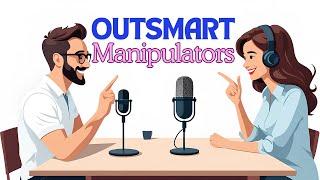 Spotting a Perpetual Manipulator: Life Coach Tips to Outsmart Manipulators