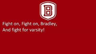 Bradley University's Fight Song, "Charge On Bradley"