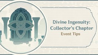 Genshin Impact 3.7 | Divine Ingenuity: Collector's Chapter