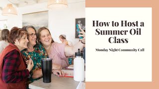 How to host a Summer Oil Class