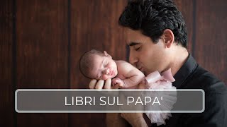 Festa del papà | 10 Libri dedicati al papà