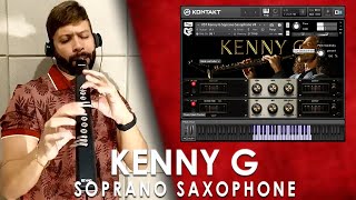 Kenny G | Soprano Saxophone Sample Library - EWI USB - EWI 4000s - EWI 5000 - Yamaha WX - EWI Solo