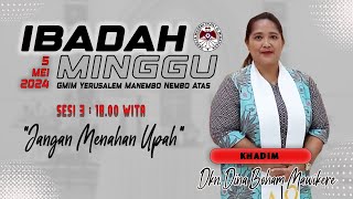 IBADAH MINGGU SESI 3 | GMIM YERUSALEM MANEMBO - NEMBO ATAS | 05 MEI 2024