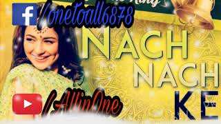 Nach_Nach_Ke_Song_Film_Na_Maloom_Afraad_2_2017