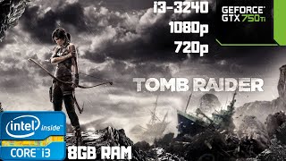 Tomb Raider (2013) Benchmark Ultra Settings | i3-3240 | GTX 750 Ti | 8GB RAM PC HD | 1080p | 720p