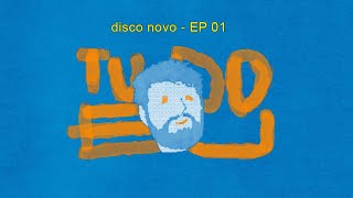 Disco Novo - EP 01 É possível fazer um disco sem gastar dinheiro ?