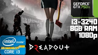 Dreadout 2 | i3-3240 | GTX 750 Ti | 8GB RAM DDR3 |1080p Gameplay PC Benchmark