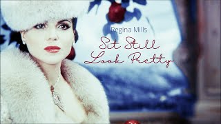 OUAT - Regina Mills - Sit Still Look Pretty