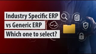 Industry Specific ERP vs Generic ERP