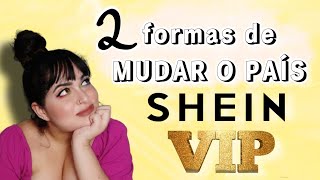 COMO MUDAR O PAÍS NA SHEIN | ALTERANDO A REGIÃO NO SHEIN VIP #sheinbrasil