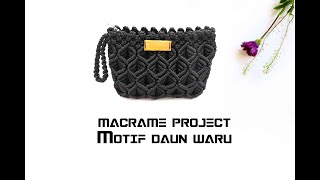 Tutorial Membuat Dompet Macrame Motif Daun Waru