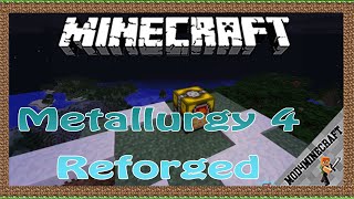 Metallurgy 4: Reforged Mod 1.12.2 & Tutorial Downloading And Installing For Minecraft