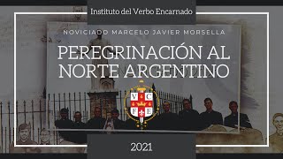 PEREGRINACIÓN AL NORTE ARGENTINO - NOVICIADO MARCELO MORSELLA 2021