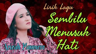 Lirik Lagu Sembilu Menusuk Hati - Azizah Maumere