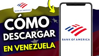 Cómo Descargar Bank of America en Venezuela (¡en 80 segundos!)