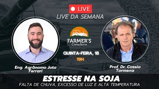 ESTRESSE NA SOJA: Falta de chuva, excesso de luz e alta temeratura - Eng. Agr. Jota e Prof. Cassio