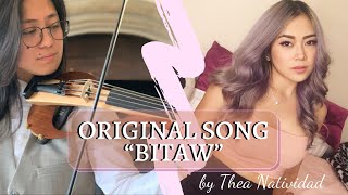 Bitaw - @TheaNatividad (Original) with Violin