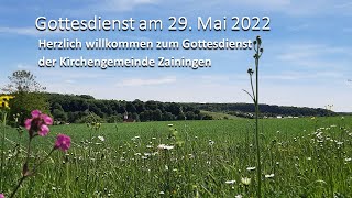 Gottesdienst am 29. Mai 2022