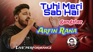 Tuhi Meri Shab Hai| Gangster#kksongs|live singing Arfin Rana||