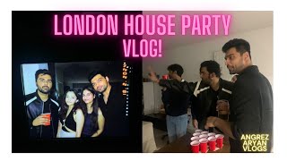 LONDON HOUSE PARTY VLOG!!!!!