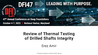 DFI47 MSSP Expo: Piletest.com Ltd. - Review of Thermal Testing of Drilled Shafts Integrity