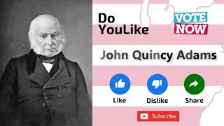 YouLike! John Quincy Adams? Vote Now