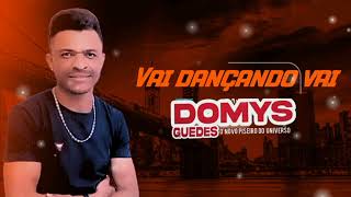 Domys Guedes- Vai Dançando vai