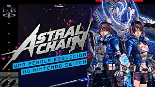 #52 ASTRAL CHAIN: Uma pérola esquecida no Nintendo Switch | Podcast Nintendo