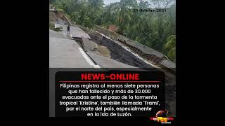 #NewsOnline📰 - #Filipinas  ▶️ Autoridades registran 7 personas fallecidas y más de 30.000 evacuadas