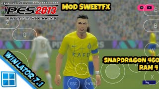 PES 2013 | MOD SWEETFX | WINLATOR 7.1 | SNAPDRAGON 460 RAM 4