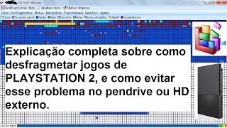 Como desfragmentar jogos de PS2 e evitar esse problema. EXPLICAÇÃO!