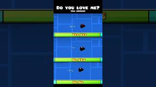 Do you love me? #shorts #geometrydash #22 #gd #gaming #doyouloveme