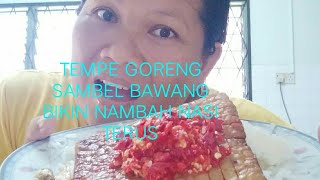 TKWMALAYSIA mukbang tempe goreng sambal bawang.bikin nambah nasi terus