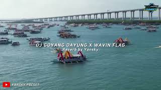 DJ GOYANG DAYUNG X WAVIN FLAG SLOWED REVERB #fypシ #trend