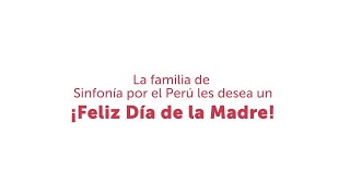 Día de la Madre en Sinfonía por el Perú - Nuestras madres brigadistas